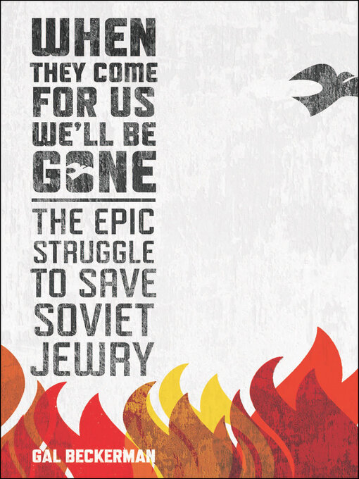 Title details for When They Come for Us, We'll Be Gone by Gal Beckerman - Available